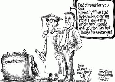 School graduate gets congratulated by dad, who is shipping him away from home. Dad says, End of the road for youy son. Normally if we had livestock, grazing rights, homesite and a job I would ask you to stay. Times have changed.